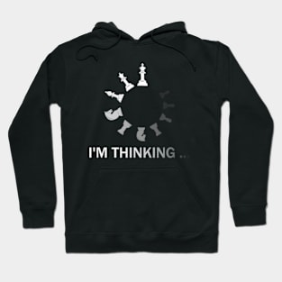 I am Thinking Chess Player Hoodie